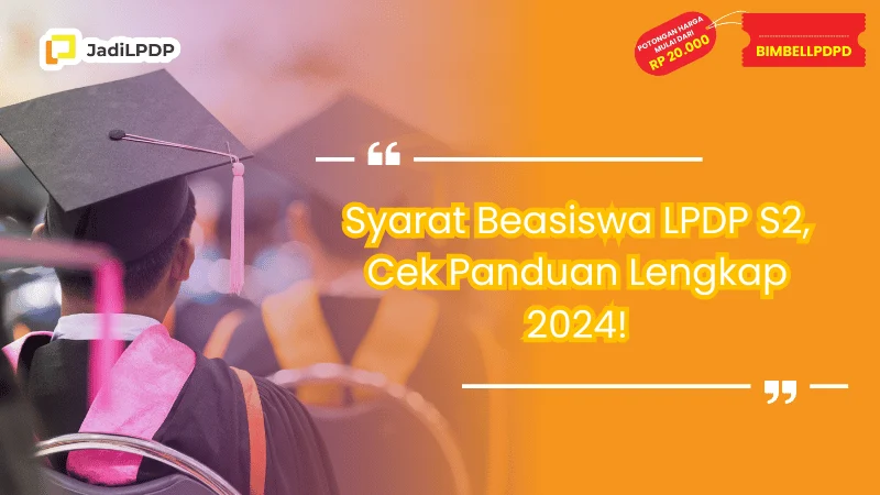 Syarat Beasiswa LPDP S2