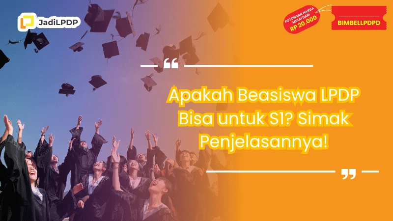 Apakah Beasiswa LPDP Bisa untuk S1