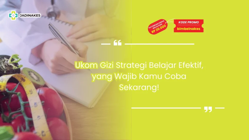 Ukom Gizi Strategi Belajar Efektif