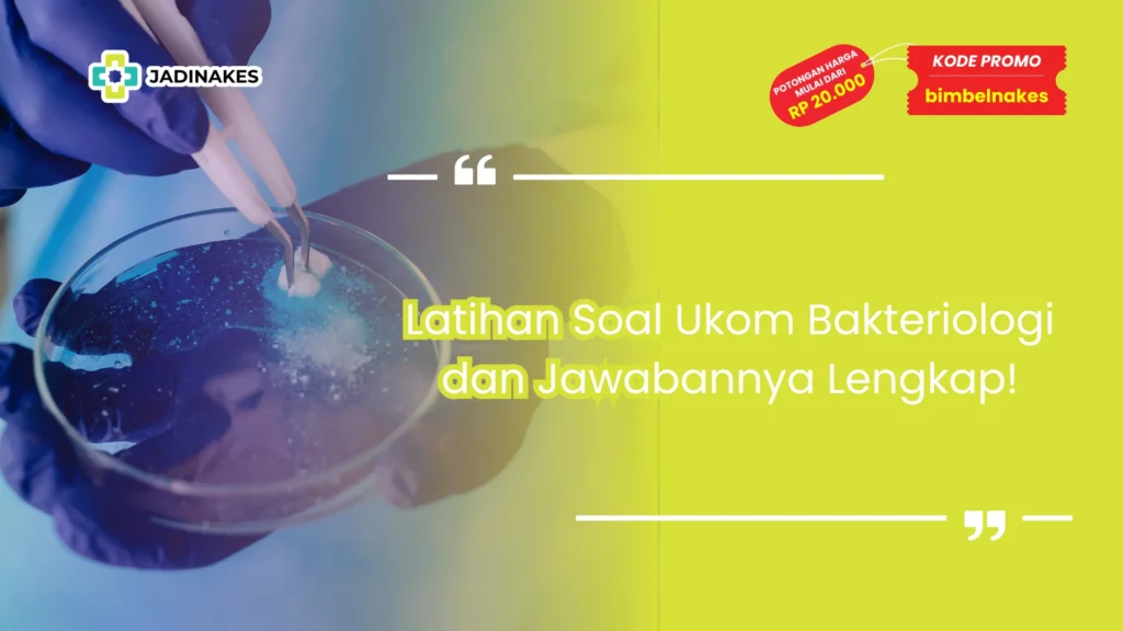 soal ukom bakteriologi dan jawabannya
