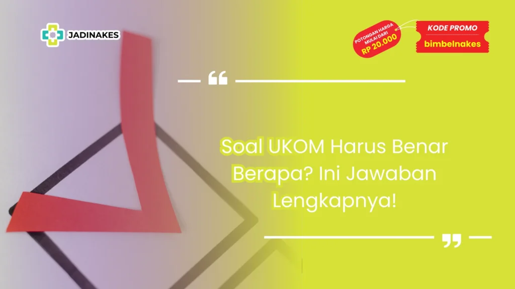 soal ukom harus benar berapa