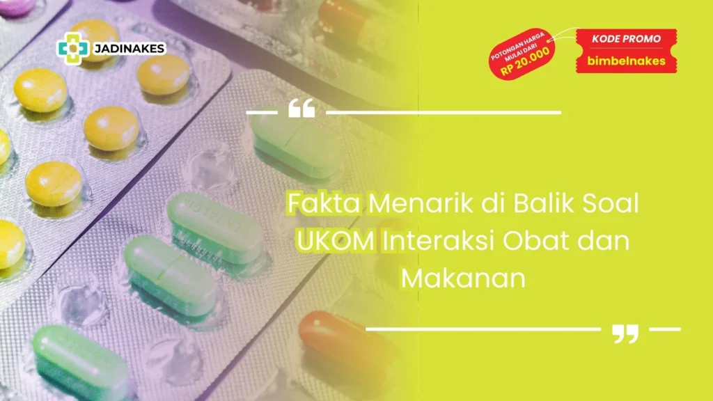 soal ukom interaksi obat dan makanan