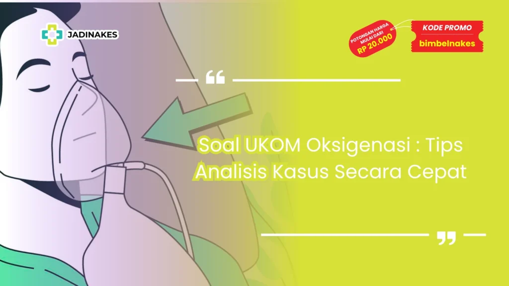 soal ukom oksigenasi