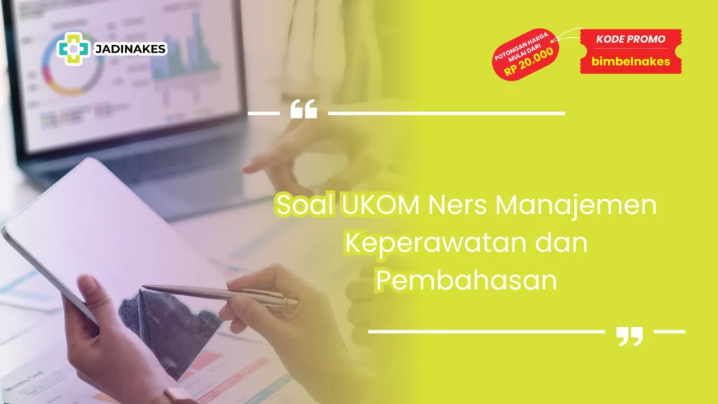 soal ukom ners manajemen keperawatan