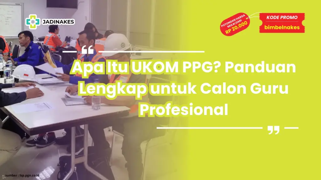 Apa Itu UKOM PPG
