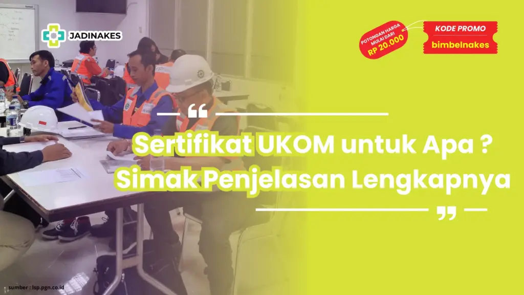 Sertifikat UKOM untuk Apa