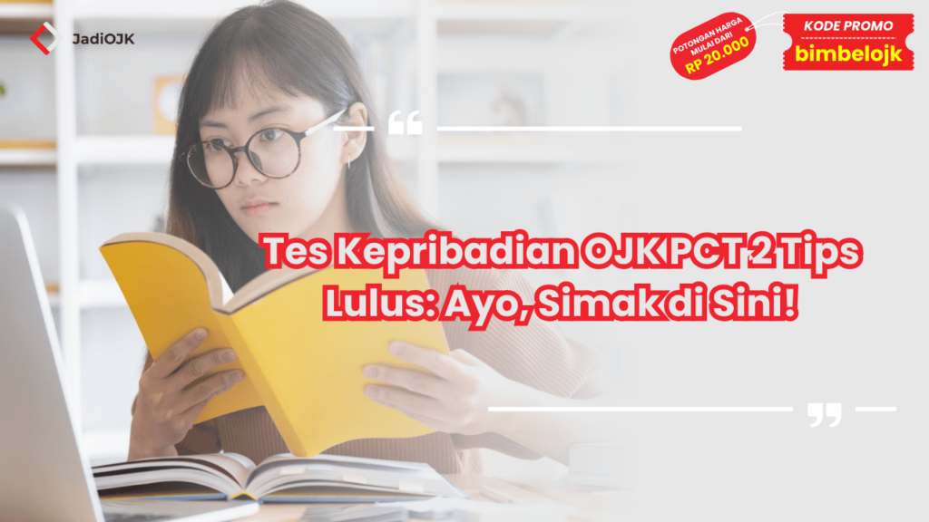 Tes Kepribadian OJK PCT 2 Tips Lulu