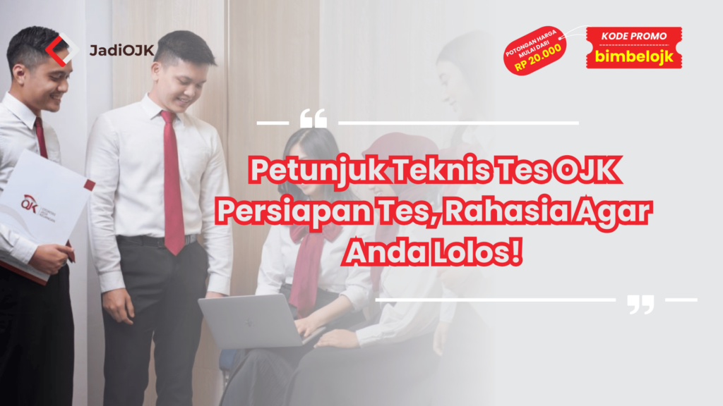 Petunjuk Teknis Tes OJK Persiapan Tes