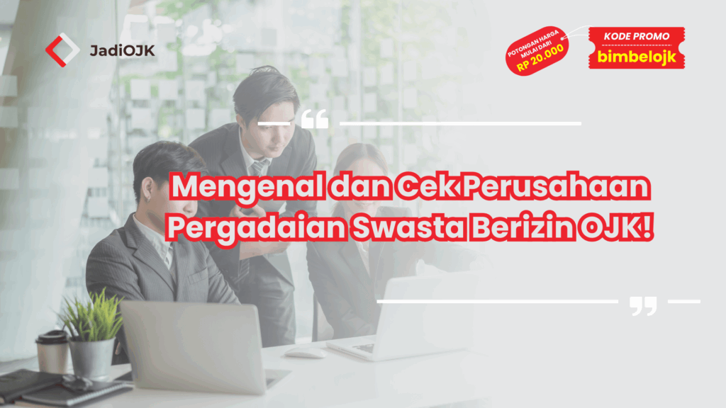 Mengenal dan Cek Perusahaan Pergadaian Swasta Berizin OJK!