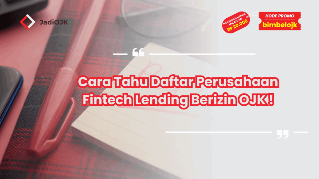 Cara Tahu Daftar Perusahaan Fintech Lending Berizin OJK !