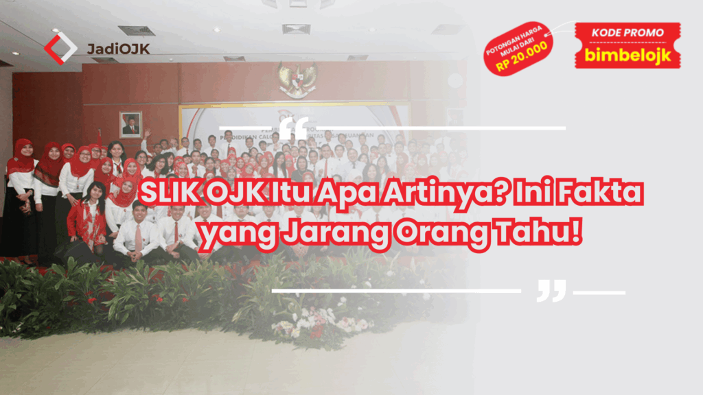 SLIK OJK Itu Apa Artinya
