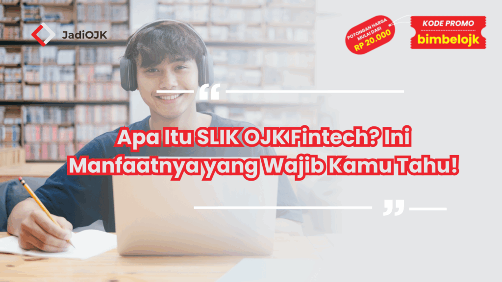 Apa Itu SLIK OJK Fintech