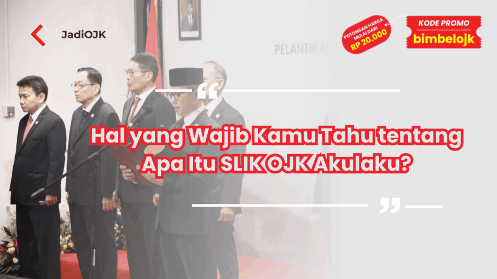 Apa Itu SLIK OJK Akulaku