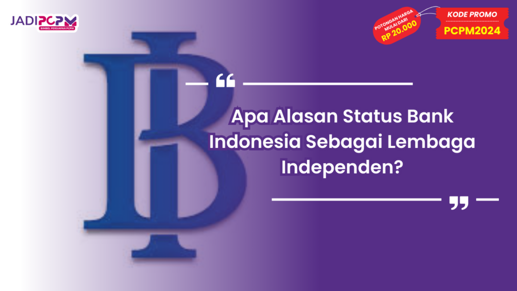 Bank Indonesia Sebagai Lembaga Independen