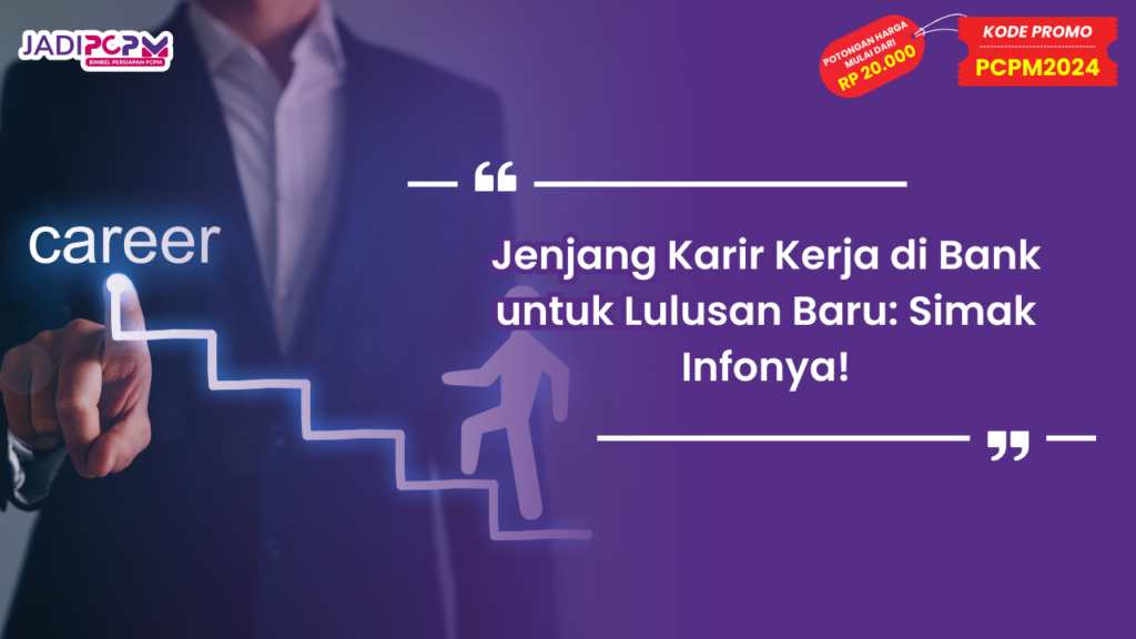 Jenjang Karir Kerja di Bank