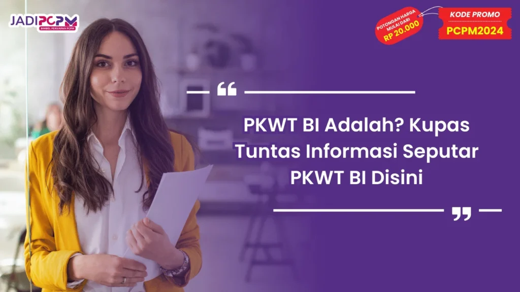 PKWT BI Adalah