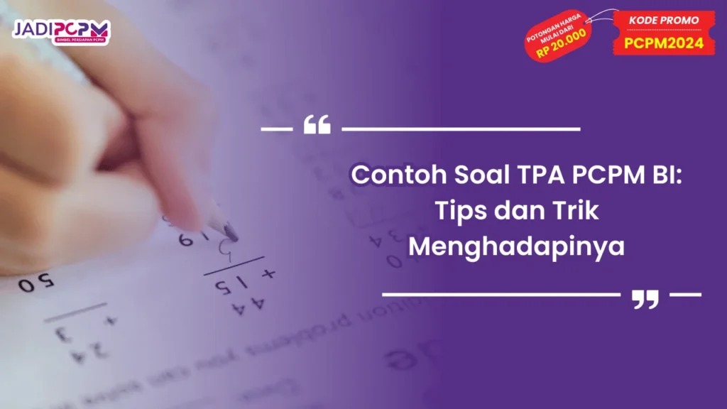 Contoh Soal TPA PCPM BI