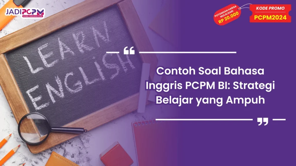 Contoh Soal Bahasa Inggris PCPM BI