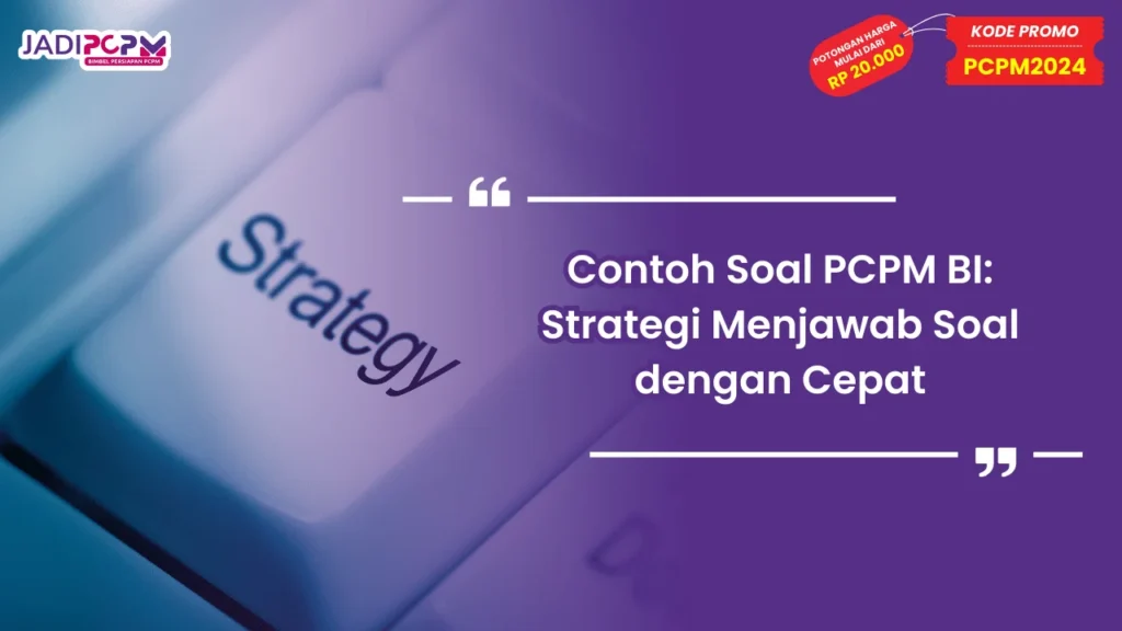 Contoh Soal PCPM BI