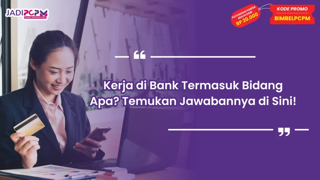 kerja di bank termasuk bidang apa