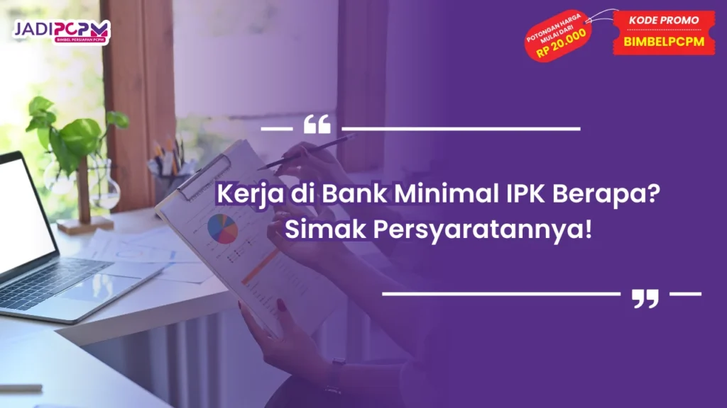 kerja di bank minimal ipk berapa