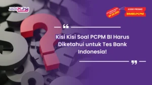 Kisi Kisi Soal PCPM BI