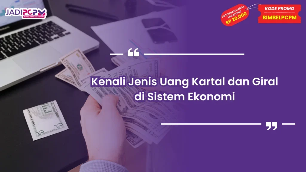 Jenis Uang Kartal dan Giral