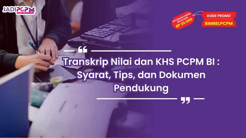 Transkrip Nilai dan KHS PCPM BI