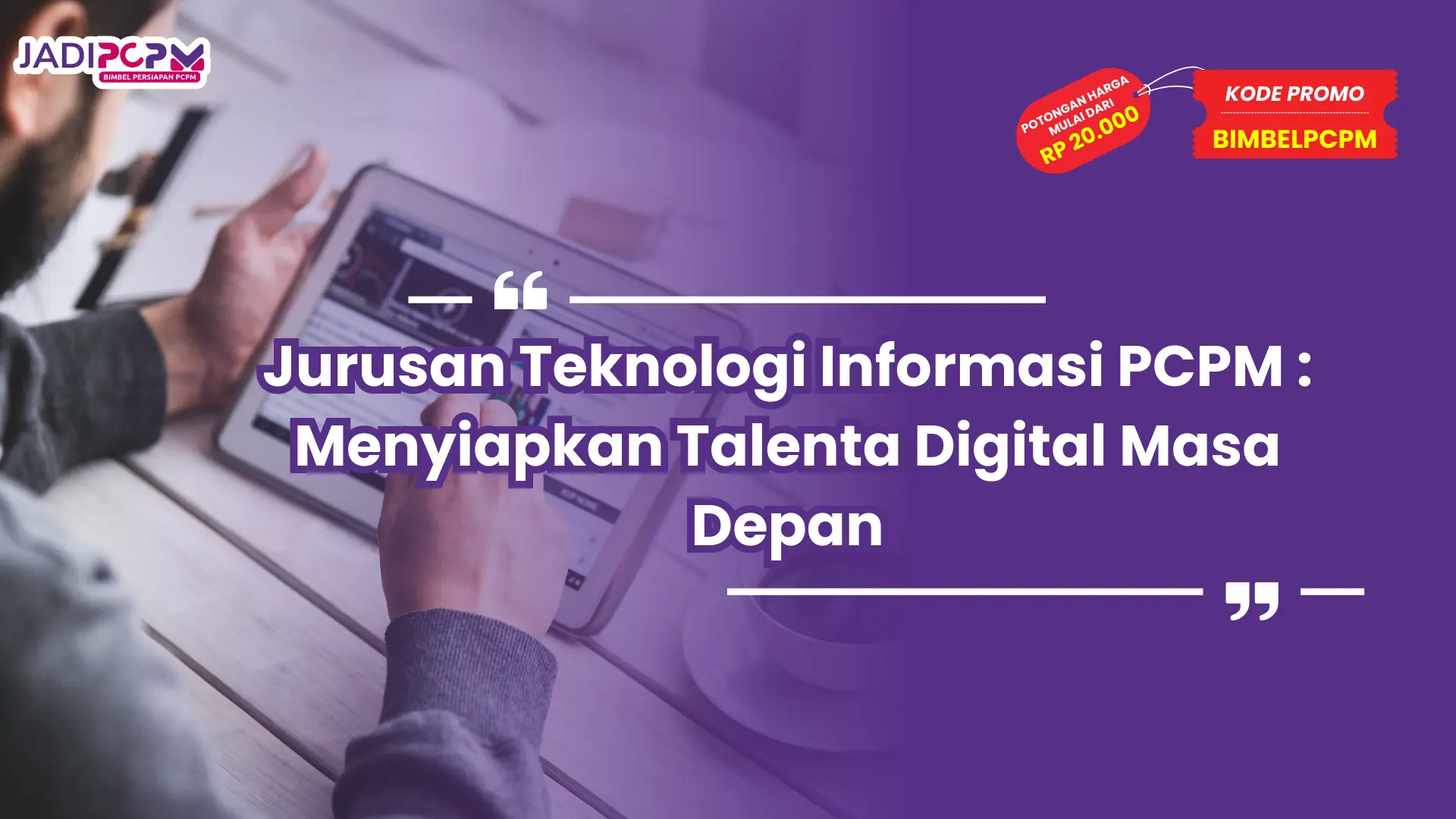 Jurusan Teknologi Informasi PCPM : Menyiapkan Talenta Digital Masa Depan