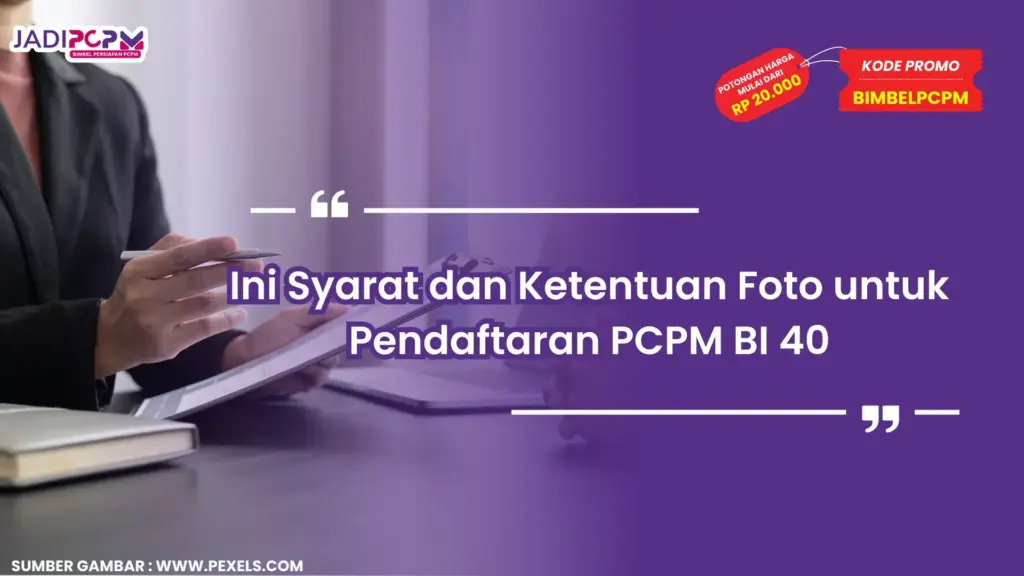 Ketentuan Foto PCPM BI 40