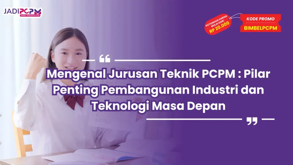 Mengenal Jurusan Teknik PCPM : Pilar Penting Pembangunan Industri dan Teknologi Masa Depan
