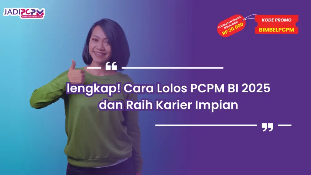 Cara Lolos PCPM BI 2025