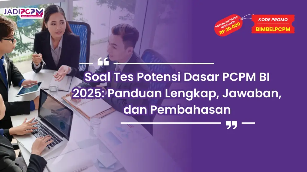 Soal Tes Potensi Dasar PCPM BI 2025
