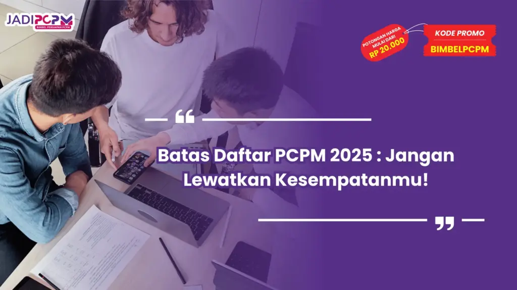 Batas Daftar PCPM