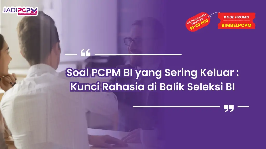 Contoh Soal PCPM BI Angkatan 40