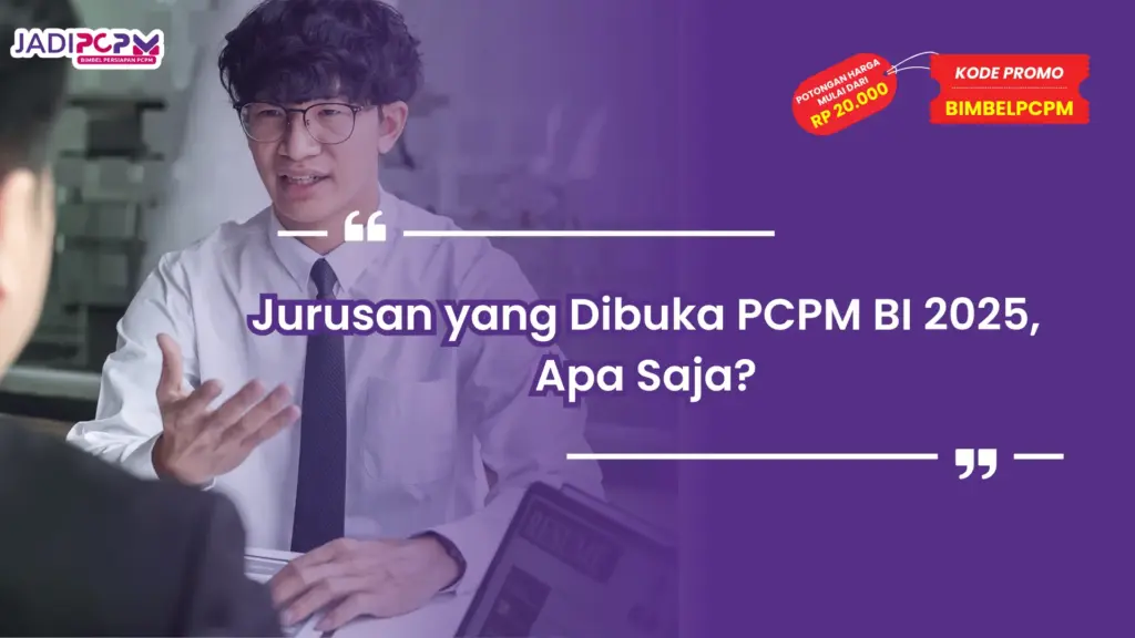 Jurusan yang dibuka PCPM BI 2025