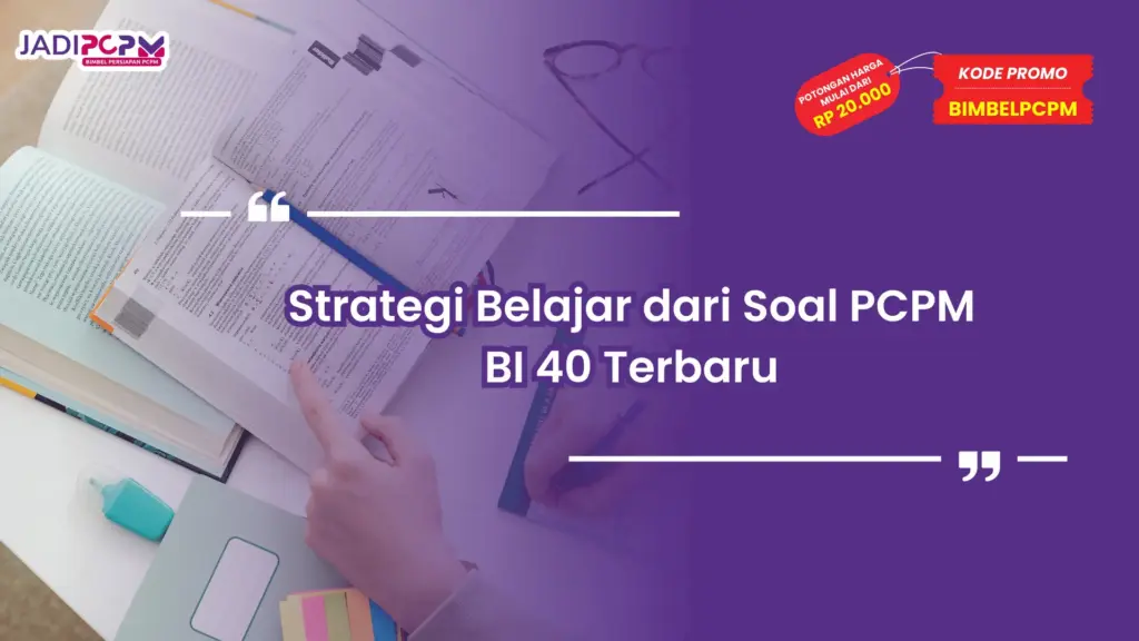 Soal PCPM BI 40 Terbaru