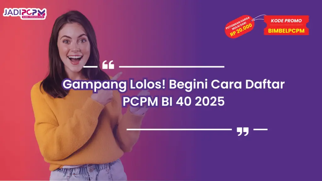 Cara Daftar PCPM BI 40