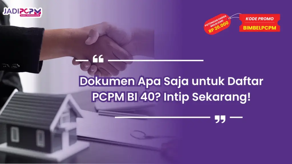 Dokumen apa saja untuk daftar PCPM BI 40