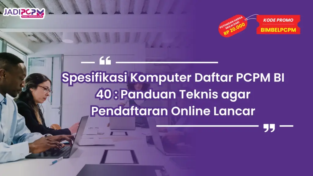 spesifikasi komputer daftar pcpm bi 40