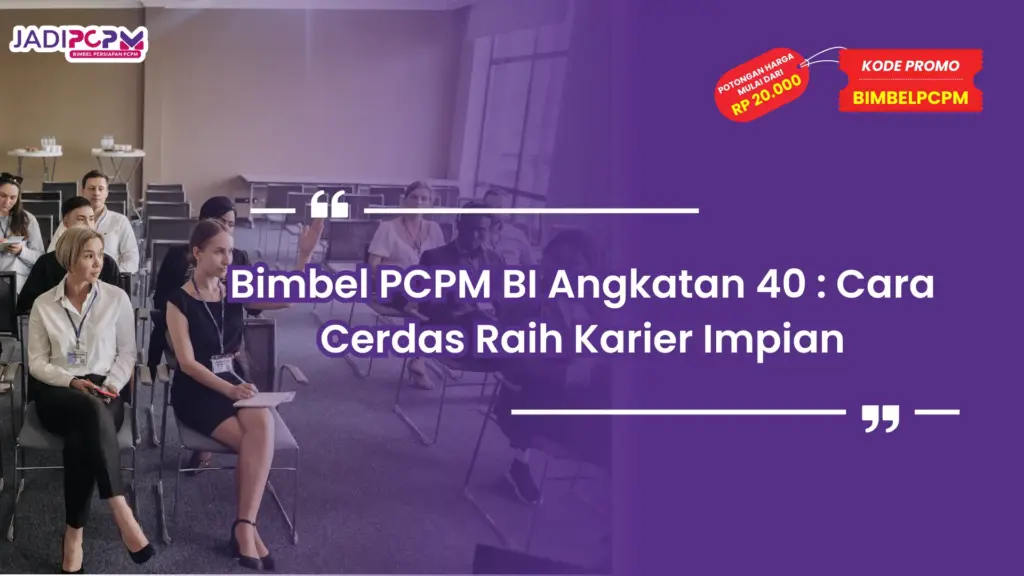 Bimbel PCPM BI angkatan 40