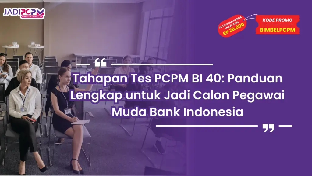 Tahapan Tes PCPM BI 40