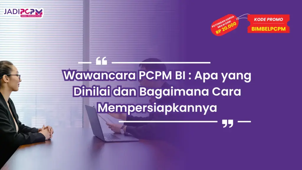 wawancara pcpm bi