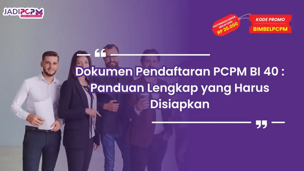 Dokumen Pendaftaran PCPM BI 40