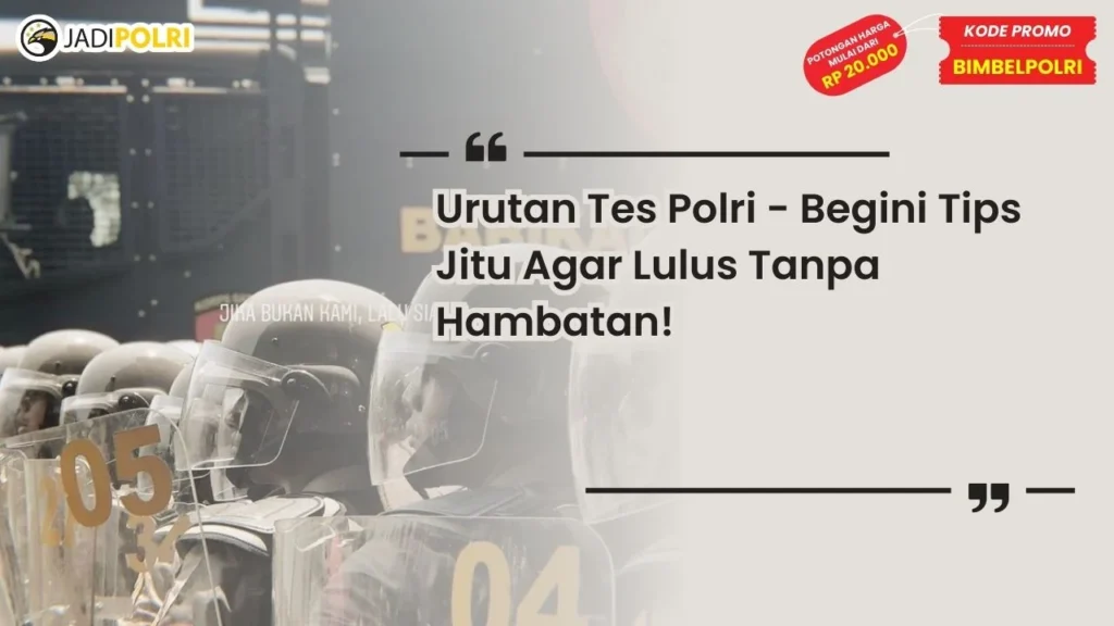 Urutan Tes Polri