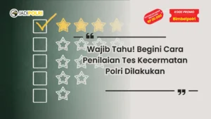 penilaian tes kecerematan polri