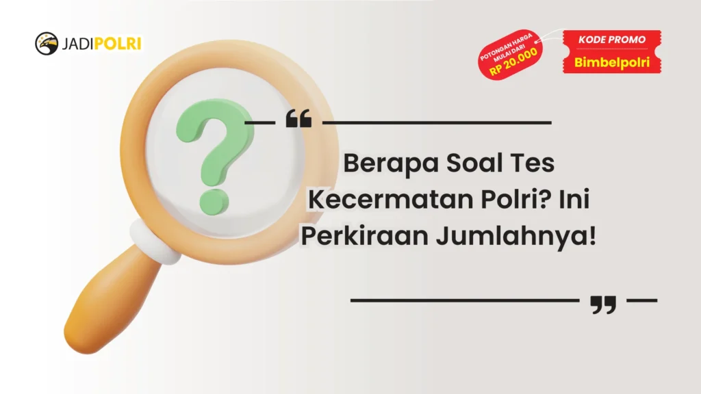 tes kecermatan polri berapa soal