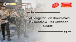 Soal Pengetahuan Umum Polri