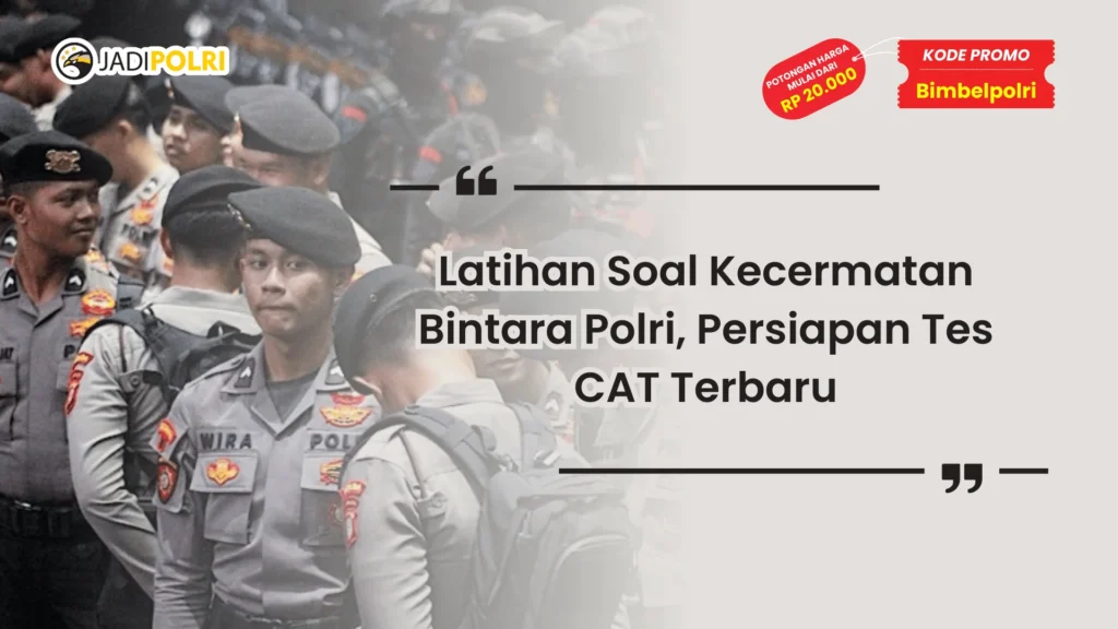Latihan Soal Kecermatan Bintara Polri