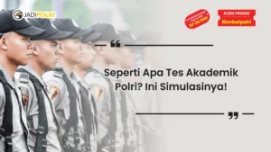 Seperti Apa Tes Akademik Polri?